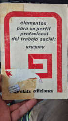 Elementos para un perfil profesional del trabajo social: Uruguay